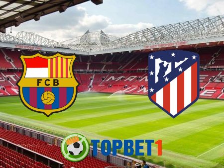 Soi kèo nhà cái Barcelona vs Atl. Madrid – 03h00 – 01-07-2020