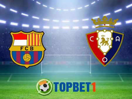 Soi kèo nhà cái Barcelona vs Osasuna – 02h00 – 17-07-2020