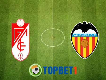 Soi kèo nhà cái Granada CF vs Valencia – 03h00 – 05-07-2020