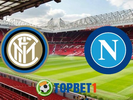 Soi kèo nhà cái Inter Milan vs Napoli – 02h45 – 29/07/2020