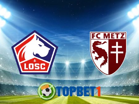 Soi kèo nhà cái Lille OSC vs Metz – 18h00 – 13/09/2020