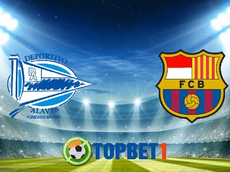 Soi kèo nhà cái Deportivo Alaves vs Barcelona – 03h00 – 01/11/2020