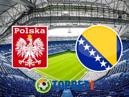 Soi kèo nhà cái Ba Lan vs Bosnia & Herzegovina – 01h45 – 15/10/2020