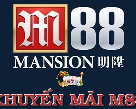 Khuyến mãi M88 – Những khuyến mãi hấp dẫn nhất tại nhà cái M88