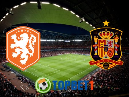 Soi kèo nhà cái Hà Lan vs Tây Ban Nha – 02h45 – 12/11/2020