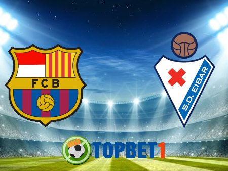 Soi kèo nhà cái Barcelona vs Eibar – 01h15 – 30/12/2020