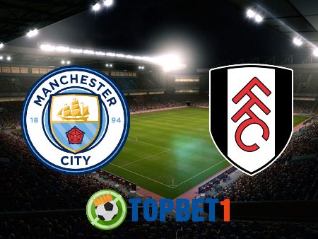 Soi kèo nhà cái Manchester City vs Fulham – 22h00 – 05/12/2020