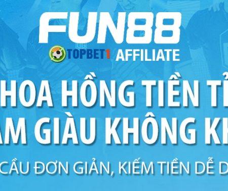 Đại Lý Fun88 – Hoa hồng lên đến 50% hàng tháng từ Nhà cái Fun88