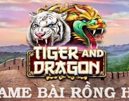 Bài Rồng Hổ (Dragon Tiger) – Hướng dẫn & Kinh nghiệm chơi Rồng Hổ