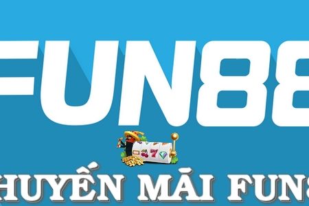 Khuyến mãi Fun88 – Những khuyến mãi hấp dẫn nhất tại nhà cái Fun88