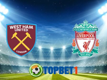 Soi kèo nhà cái West Ham vs Liverpool – 23h30 – 31/01/2021