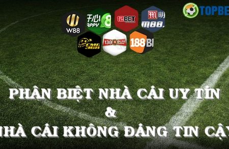 Cách phân biệt nhà cái uy tín và nhà cái không đáng tin cậy, lừa đảo