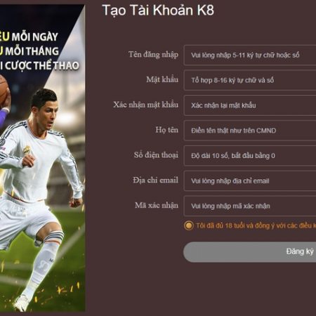 Đăng Ký K8 – Hướng dẫn đăng ký tài khoản tại nhà cái K8