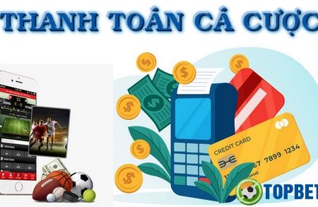 Các Phương Thức Thanh Toán Tại Các Nhà Cái Cá Cược Trực Tuyến