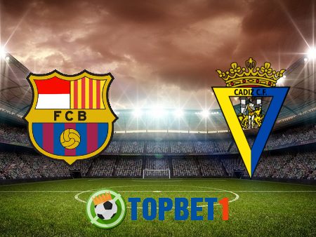 Soi kèo nhà cái Barcelona vs Cadiz CF – 20h00 – 21/02/2021