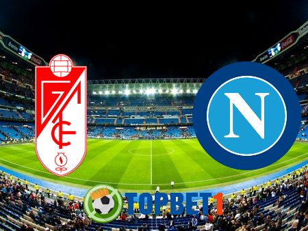 Soi kèo nhà cái Granada CF vs Napoli – 03h00 – 19/02/2021