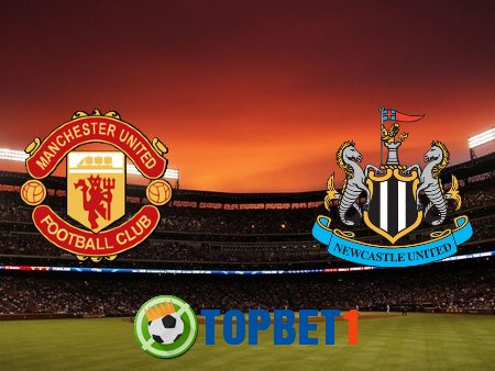 Soi kèo nhà cái Manchester Utd vs Newcastle Utd – 02h00 – 22/02/2021