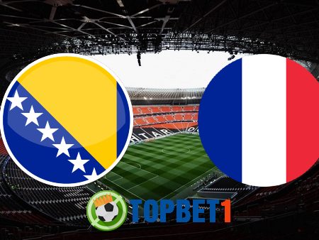 Soi kèo nhà cái Bosnia Herzegovina vs Pháp – 01h45 – 01/04/2021