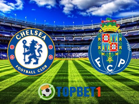 Soi kèo nhà cái Chelsea vs  FC Porto – 02h00 – 14/04/2021