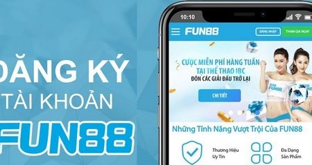 Đăng Ký Fun88 – Hướng Dẫn Đăng Ký Tài Khoản Tại Nhà Cái Fun88