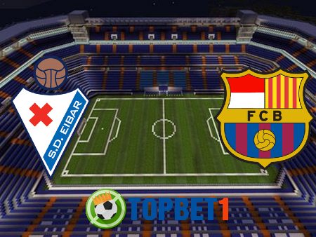 Soi kèo nhà cái Eibar vs Barcelona – 23h00 – 22/05/2021