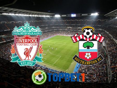 Soi kèo nhà cái Liverpool vs Southampton – 02h15 – 09/05/2021