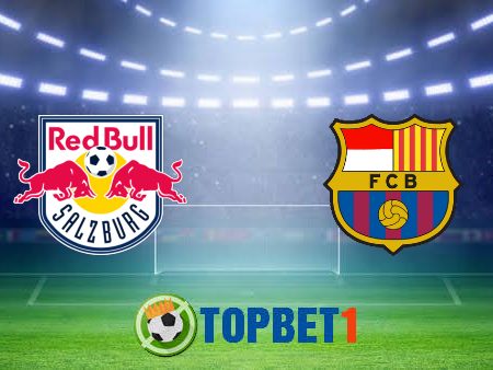 Soi kèo nhà cái RB Salzburg vs Barcelona – 00h00 – 05/08/2021