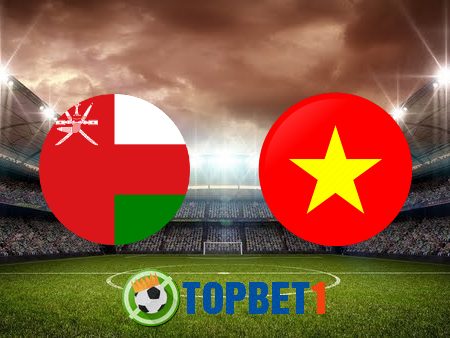 Soi kèo nhà cái Oman vs Việt Nam – 23h00 – 12/10/2021