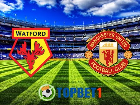 Soi kèo nhà cái Watford vs Manchester Utd – 22h00 – 20/11/2021