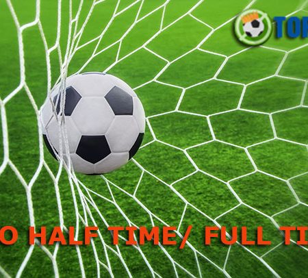 Kinh nghiệm chơi kèo Half Time Và Full Time trong cá cược bóng đá