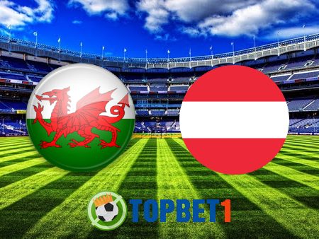 Soi kèo nhà cái Wales vs Áo – 02h45 – 25/03/2022