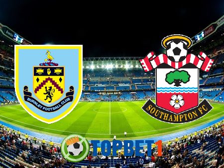 Soi kèo nhà cái Burnley vs Southampton – 01h45 – 22/04/2022