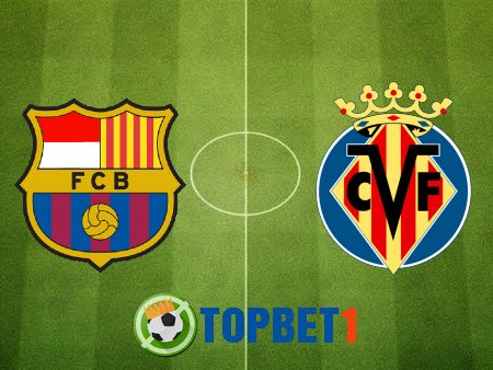 Soi kèo nhà cái Barcelona vs Villarreal – 03h00 – 23/05/2022