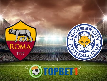 Soi kèo nhà cái AS Roma vs Leicester City – 02h00 – 06/05/2022