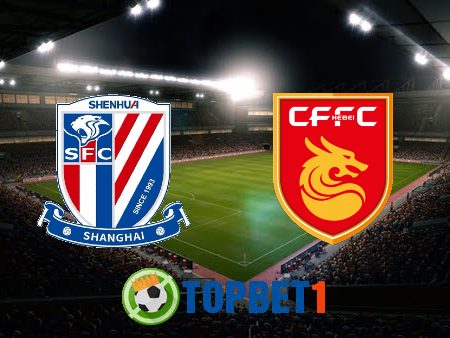 Soi kèo nhà cái M88 trận đấu Shanghai Shenhua vs Hebei – 16h30 – 07/07/2022